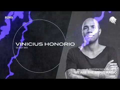 We Are The Brave Radio 249 (Guest Mix from Vinicius Honorio)