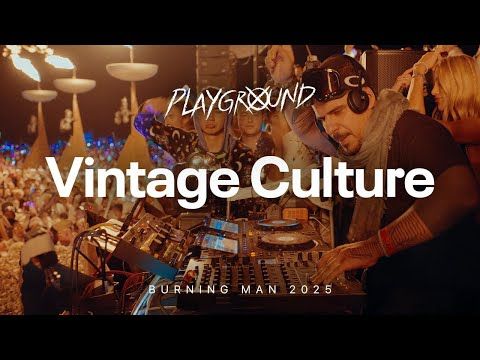 Vintage Culture @ Playground, Burning Man 2025