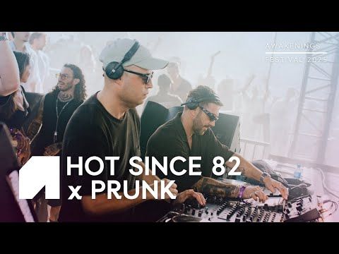 Hot Since 82 x Prunk @ Awakenings Festival, 2025