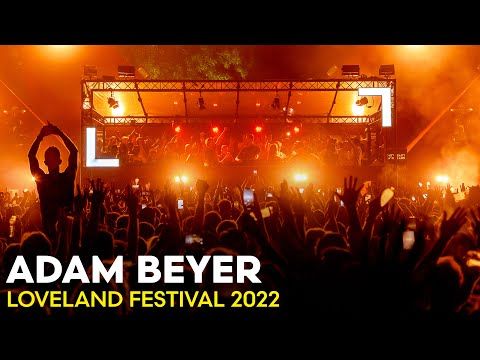 ADAM BEYER at Loveland Festival 2022 💥 AMAZING 2-HR CLOSING SET