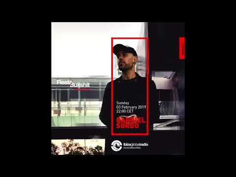 GABRIEL SORDO @ Fiesta&Bullshit Radioshow - Ibiza Global Radio
