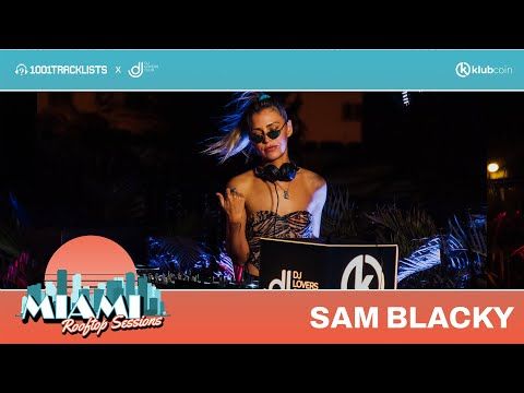 Sam Blacky - 1001Tracklists x DJ Lovers Club Miami Rooftop Sessions [Afro House & House Live DJ Set]