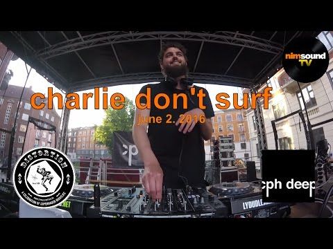 Charlie Don't Surf Live Dj Set @ Cph Deep Stage, Distortion (June 2. 2016)