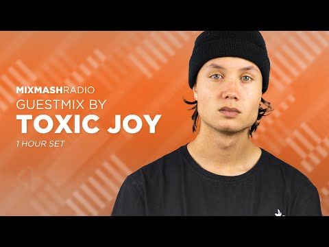 Laidback Luke Presents: Toxic Joy Guestmix | Mixmash Radio #346