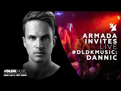 Armada Invites: #DLDKMUSIC - Dannic