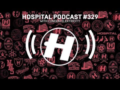 Hospital Records Podcast #329 with London Elektricity