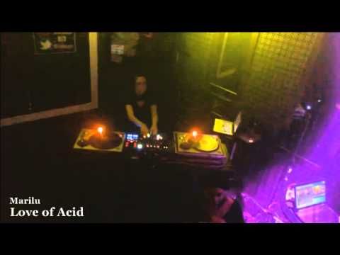 Marilu - Love Of Acid @ Cimarron