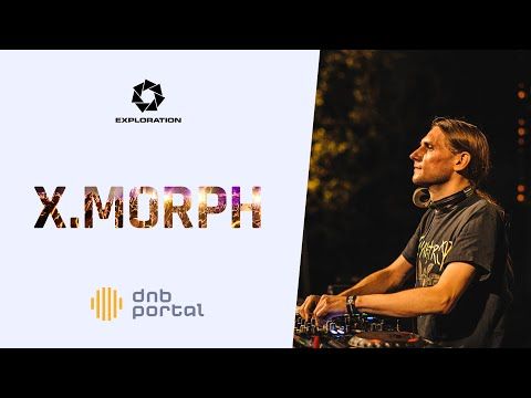 X.Morph - Exploration Festival 2017 [DnBPortal.com]