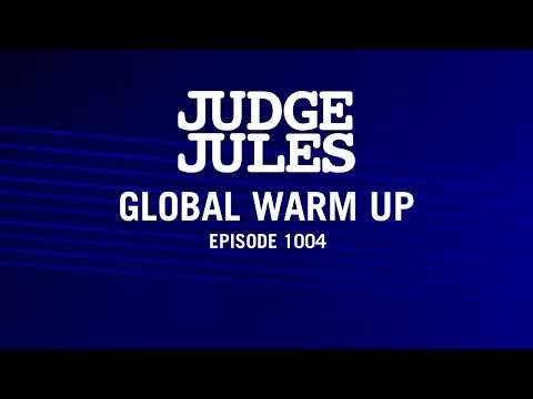 Judge Jules GLOBAL WARM UP EPISODE 1004