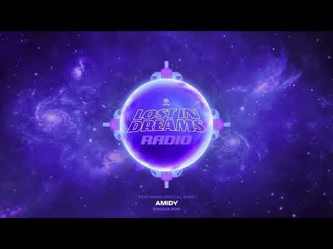 Lost In Dreams Radio 019 ft. Amidy | Lost In Dreams