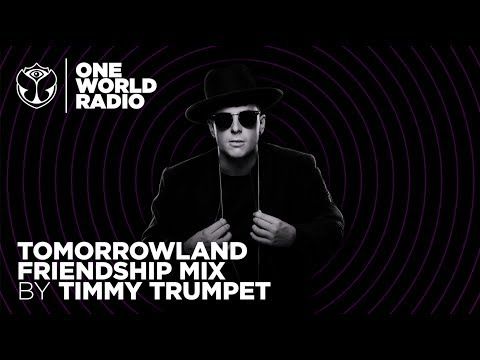One World Radio - Friendship Mix - Timmy Trumpet
