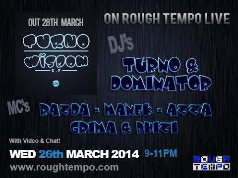 TURNO'S WISDOM EP LAUNCH SHOW - Rough Tempo LIVE - March 2014