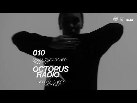 Sian & The Archer - Octopus Radio #010