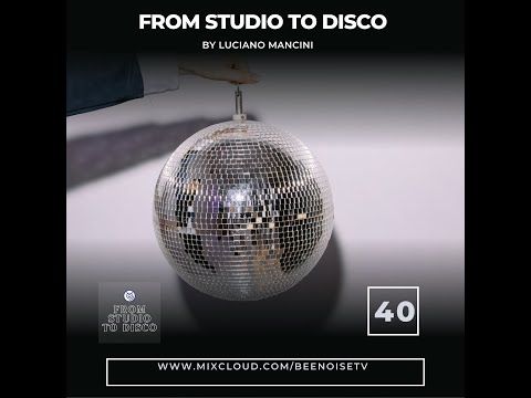 From Studio To Disco ep. 40