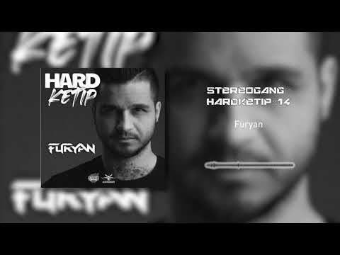 STEREOGANG : HARDKETIP#14 Furyan