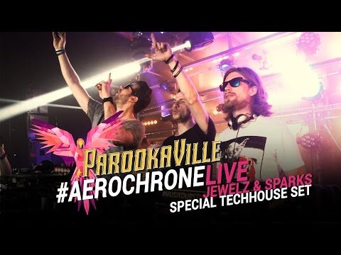 JEWELZ & SPARKS Special Techhouse Set @ PAROOKAVILLE 2016 Aero-Bunker