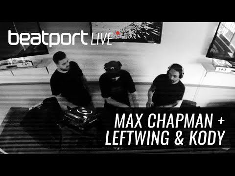 Max Chapman and Leftwing & Kody - Beatport Live
