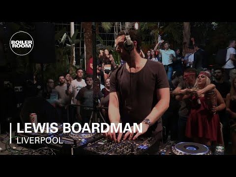 Lewis Boardman Circus x Boiler Room Liverpool DJ Set