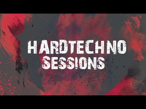 Hardtechno Sessions