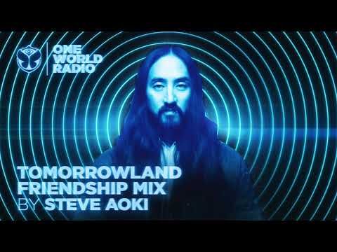 One World Radio - Friendship Mix - Steve Aoki