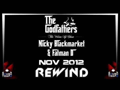 NICKY BLACKMARKET & FATMAN D - THE GODFATHERS WARM-UP - Rough Tempo LIVE! - November 2012