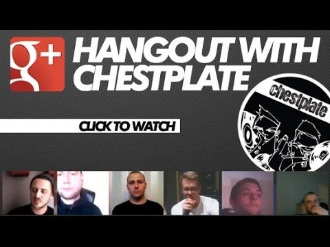 Hangout: with CHESTPLATE