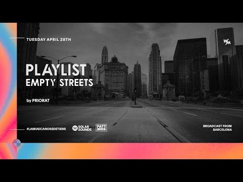 #EMPTYSTREETS PLAYLIST by PRIORAT