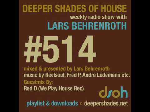Deeper Shades Of House #514 - guest mix by RED D - DEEP SOULFUL HOUSE
