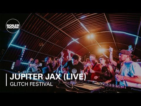Jupiter Jax (live) | Boiler Room x Glitch Festival Day 1