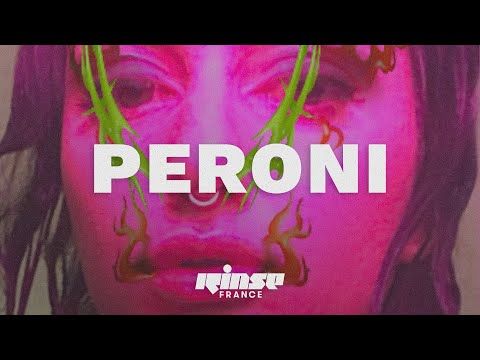 Peroni (DJ set) - Rinse France