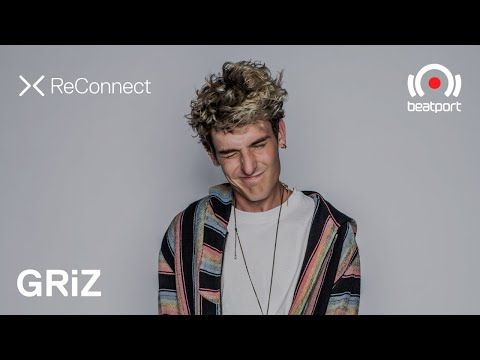 GRiZ DJ set @ ReConnect | Beatport Live