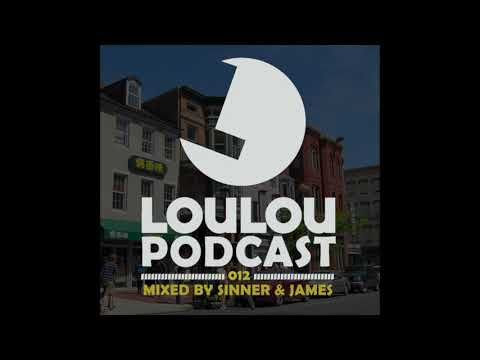 Loulou Podcast 012 mixed by Sinner & James