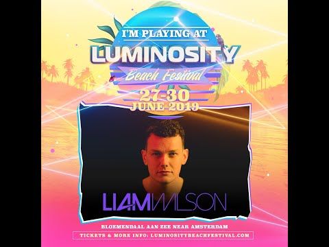 Liam Wilson [FULL SET] @ Luminosity Beach Festival 28-06-2019