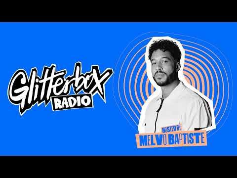Glitterbox Radio Show 338 Presented by Melvo Baptiste