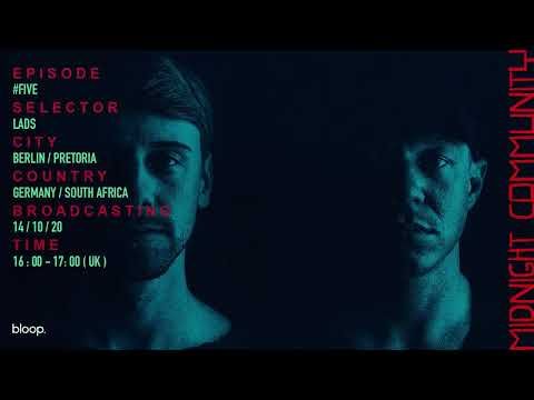 Midnight Community Episode #5 w/ LADS - 14.10.20 (GERMANY, SOUTH AFRICA)