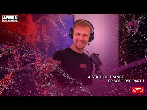 A State Of Trance Episode 950 Part 1 (#ASOT950P1) – Armin van Buuren