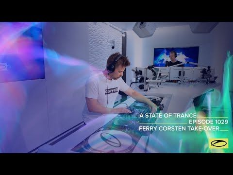 A State Of Trance Episode 1029 - Ferry Corsten Take-over (@A State Of Trance )