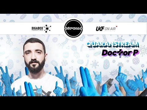 Doctor P (DJ Set) - Circus Records x UKF On Air: Quaranstream