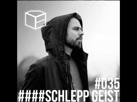 Schlepp Geist - Jeden Tag Ein Set Podcast 035