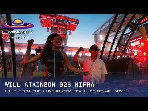 Will Atkinson B2B Nifra @ Luminosity Beach Festival, 2026